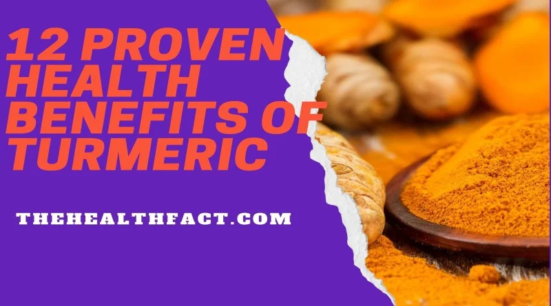 12 proven health benefits of turmeric
