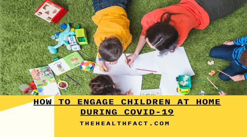 how to engage children at home during covid-19
