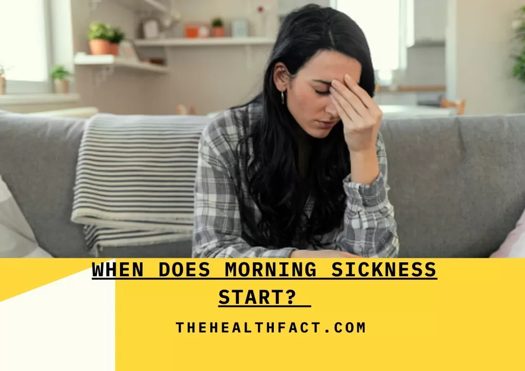 when does morning sickness start